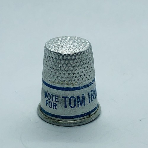 Vtg Vote for Tom Irwin Mayor Aluminum Metal Advertising Thimble