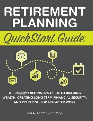 Ted Snow Cfp(r) Mba Retirement Planning QuickStart Guide (Gebundene Ausgabe)