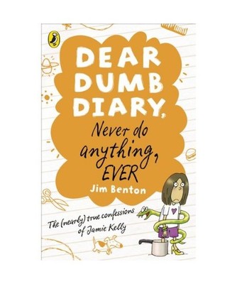 Dear Dumb Diary: Never Do Anything, Ever, Jim Benton