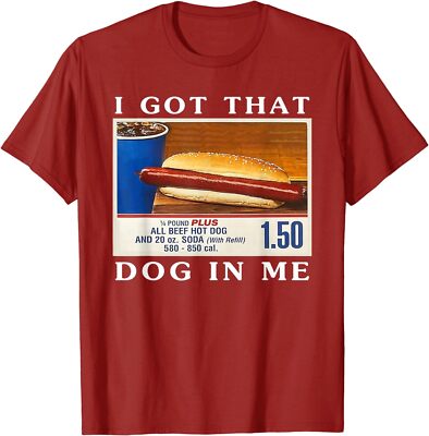 I Got That Dog In Me, Funny Fun Hot Dogs Combo Unisex T-Shirt