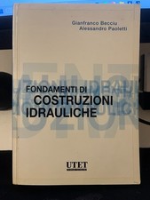 Fondamenti Costruzioni Idrauliche Becciu Paoletti UTET Manuale Universitario