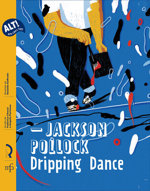 JACKSON POLLOCK. DRIPPING DANCE CHEZZI FEDERICA PARTENZA ANGEL