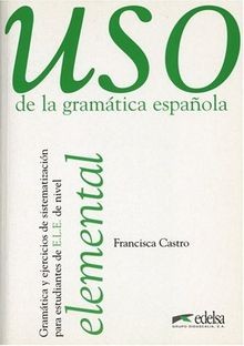 Uso de la gramatica espanola elemental. Gramárica y ejer... | Buch | Zustand gut