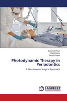 Photodynamic Therapy In Periodontics | A Non-Invasive Surgical Approach | Buch