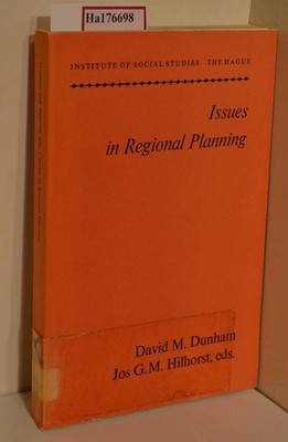 Issues in Regional Planning. Dunham, David M. and Jos G. M. eds Hilhorst: