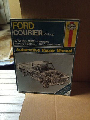 Ford Courier Pick-Ups 1972 Thru 1982 by John Haynes (1965, Trade Paperback)