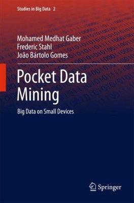 Pocket Data Mining Mohamed Medhat Gaber