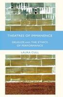 Theatres Of Immanence Deleuze And The Ethics Of Performance Kenneth A Loparo X