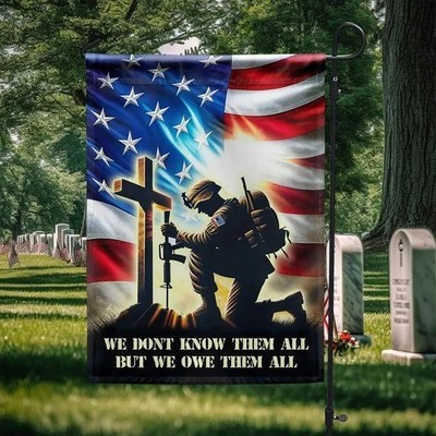 Veteran Flag We Don't Know Them All But We Owe Them All Flag Graden Flag
