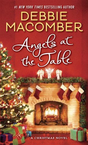 Angels at the Table: A Christmas Novel (Shirley, Goodness, and Mercy) by Macombe