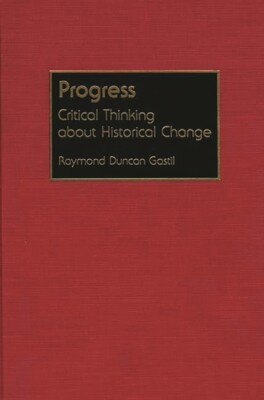 Progress: Critical Thinking About Historical Change