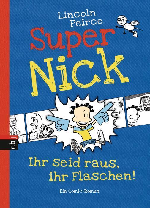 Thumbnail - Super Nick 02 - Ihr Seid Raus, Ihr Flaschen Ein Comic-roman Lincoln