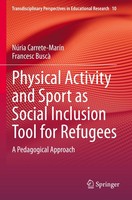 Physical Activity And Sport As Social Inclusion Tool For Refugees NúRia Carrete-