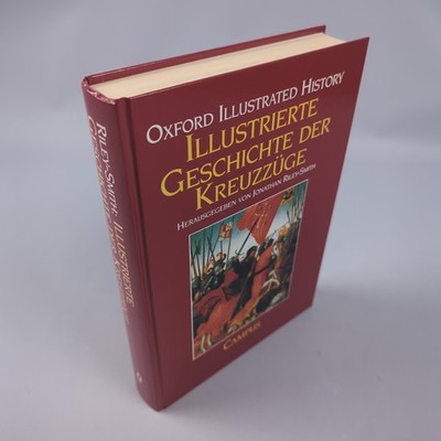 Illustrierte Geschichte der Kreuzzüge Riley-Smith, Jonathan: