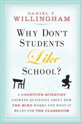 Why Don't Students Like School?: A Cognitive Scientist Answers ,.9780470591963