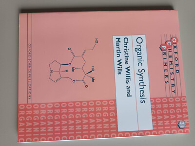 Organic Synthesis (Oxford Chemistry Primers， 31) Willis， Christine L.; Wills， Martin Amazon.com: Organic Synthesis (Oxford Chemistry Primers
