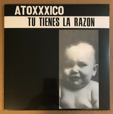 LP:  ATOXXXICO - Tu Tienes La Razon  NEW SEALED REISSUE MEXICO PUNK