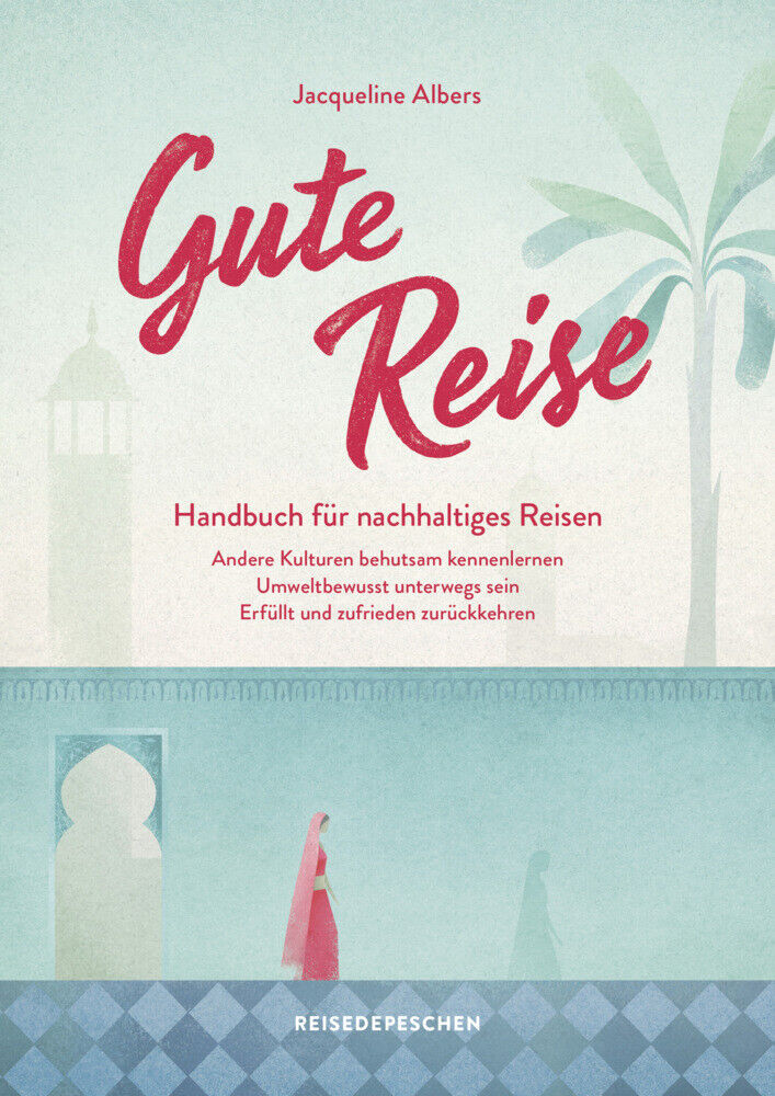 Thumbnail - Gute Reise: Handbuch Für Nachhaltiges Reisen