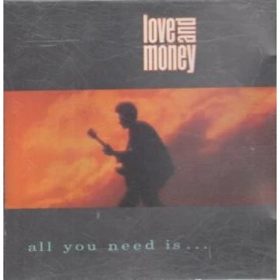 Love and Money - LOVE AND MONEY-All you need is... - Love and Money CD ALVG The - Bild 1 von 2