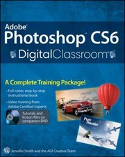 Adobe Photoshop CS6 Digital Classroom - Paperback By Smith, Jennifer - GOOD