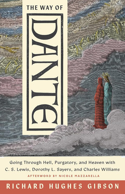 The Way of Dante: Going through Hell, Purgatory, and Heaven with C. S. Lewis, Do