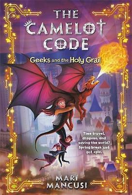 The Camelot Code: Geeks and the Holy Grail by Mari Mancusi (Paperback, 2020)
