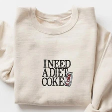 I Need A Diet Coke Sweatshirt | Retro Soda Lover Funny Tee For Men, Women
