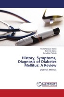 History, Symptoms, Diagnosis Of Diabetes Mellitus: A Review Diabetes Mellitus