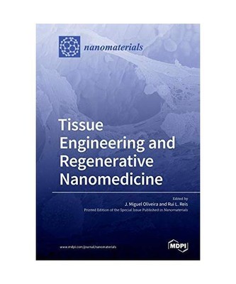 Tissue Engineering and Regenerative Nanomedicine
