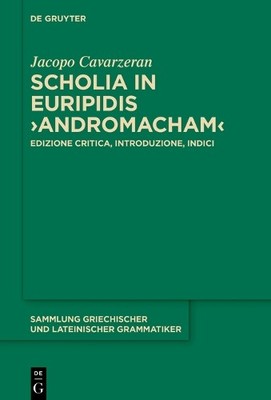 Jacopo Cavarzeran Scholia in Euripidis  Andromacham  (Hardback)