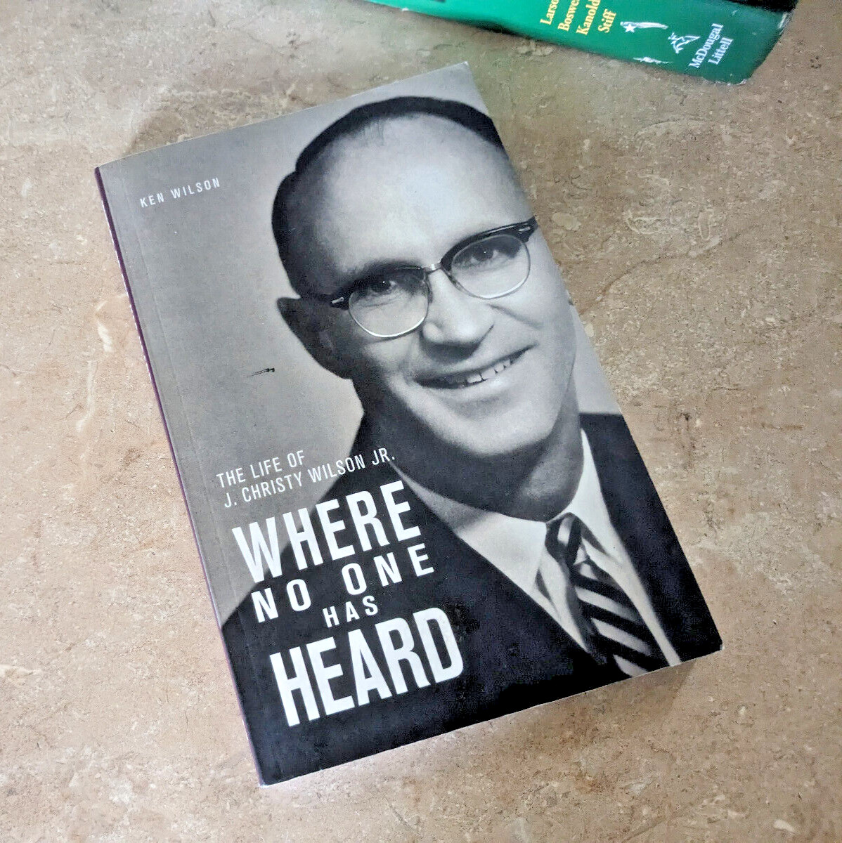 Where No One Has Heard : The Life of J. Christy Wilson, Jr by Ken Wilson FREE SH
