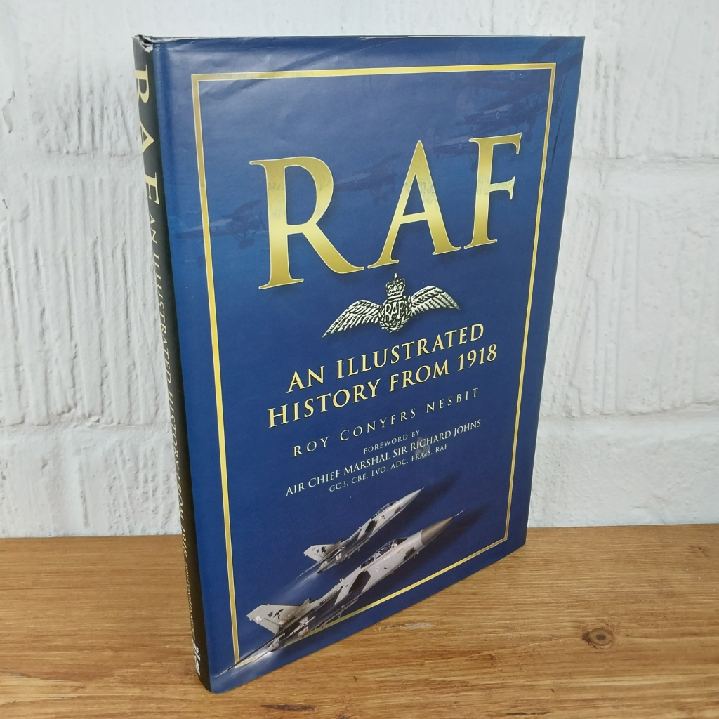 RAF : An Illustrated History from 1918 by Roy Conyers Nesbit (1998, Hardcover)