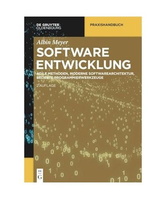 Softwareentwicklung: Agile Methoden, moderne Softwarearchitektur, beliebte Progr