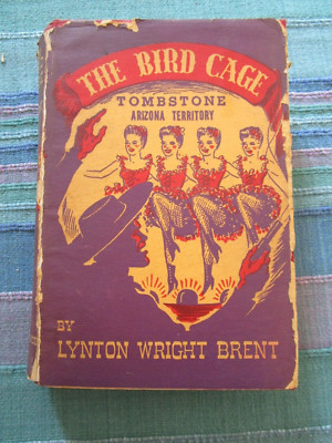 The Bird Cage Tombstone Arizona Territory by Lynton Wright Brent, sig. + Widmung