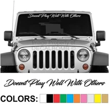 Doesnt Play Well With Others Script Windshield Decal Sticker car truck diesel on
