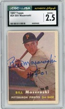 1957 TOPPS BILL MAZEROSKI #24 AUTO ROOKIE CARD RC AUTOGRAPH SITGNED HOF CGC 2.5. rookie card picture