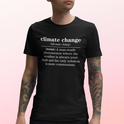 Climate Change Funny Definition   Unisex t-shirt