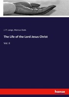 J. P. Lange (U. A.) | The Life Of The Lord Jesus Christ | Taschenbuch | Englisch
