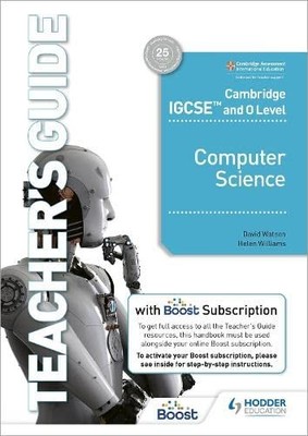 Cambridge IGCSE and O Level Computer Science Teacher's Guide wit