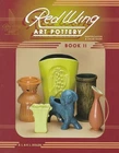 Red Wing Art Pottery: Identification & Value Guide (Book 2) - Dollen, B. L.|...