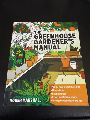 The Greenhouse Gardener's Manual by Roger Marshall