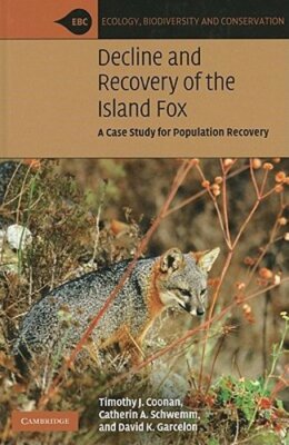 Decline and Recovery of the Island Fox: A Case Study for Population Recovery
