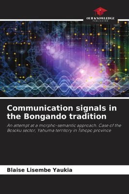 Blaise Lisembe Yaukia | Communication signals in the Bongando tradition | Buch