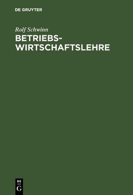 Rolf Schwinn Betriebswirtschaftslehre (Gebundene Ausgabe) (US IMPORT)