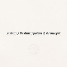 The Classic Symptoms of a Broken Spirit von Architects | CD | Zustand gut