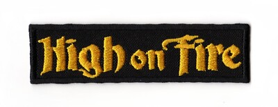 #ad #ad High on Fire Sew On Patch American Heavy Stoner Sludge Thrash Metal Band Logo $5.99