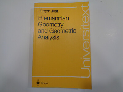 Riemannian Geometry and Geometric Analysis (Universitext) 1995 Jürgen Jost