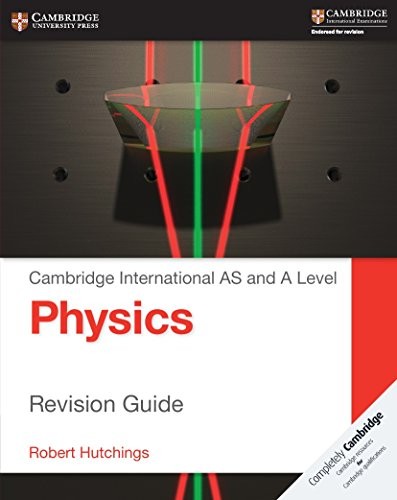 Cambridge International AS and A Level Physics Revision Guide (C