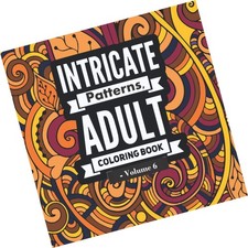 Intricate Patterns, Adult Coloring Book - Volume 6: 50 detailed patterns for ...
