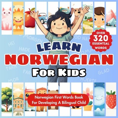 Learn Norwegian For Kids: Bilingual English & Norwegian Children's Book to Maste